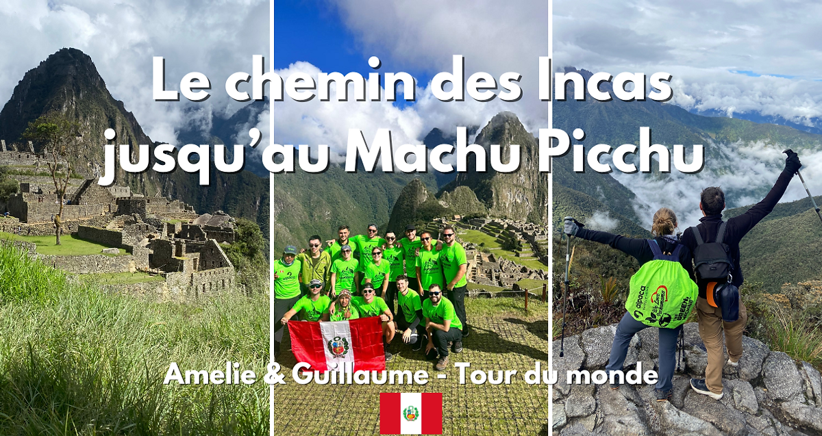Chemin des incas Machu Pichu